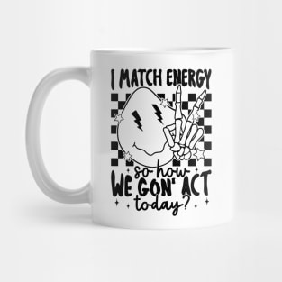 "I Match Energy" Melting Smiley Face Mug